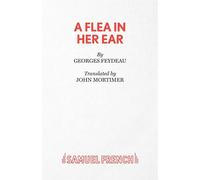 A FLEA IN HER EAR - Feydeau Georges
