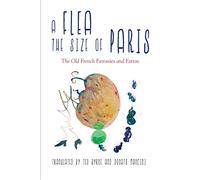 A Flea the Size of Paris: The Old French Fatras and Fatrasies