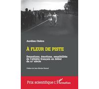 A fleur de piste: Sensations, émotions, sensibilités de l'athlète français au début du XXe siècle