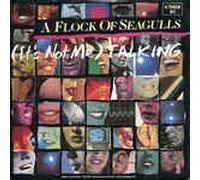 A Flock Of Seagulls - (It's not me) talking (1983) / Vinyl single [Vinyl-Single 7'']