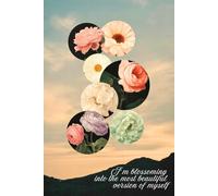 A Floral Dotted Journal for Reflection, Growth, and Everyday Inspiration - 100 Pages (6x9 inches): I’m Blossoming into the Most Beautiful Version of Myself