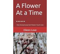 A Flower At a Time ......: How Anonymously Sent Flowers Touch Lives