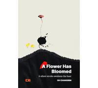 A Flower Has Bloomed: A silent stroke awakens the heart