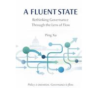 A Fluent State: Rethinking Governance Through the Lens of Flow