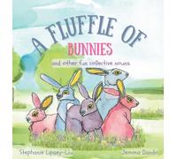 A Fluffle of Bunnies: and other fun collective nouns