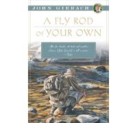 John Gierach A Fly Rod of Your Own (Tascabile)