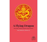 A Flying Dragon: King Taejo, Founder of Korea's Joseon Dynasty
