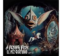 A Flying Fish El Pez Que Voló - Act II (CD) Album