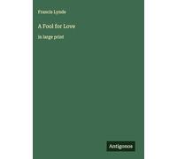 A Fool for Love: in large print