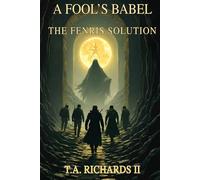 A Fool's Babel: BOOK ONE: The Fenris Solution