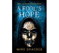 Mike Shackle A Fool's Hope (Tascabile) Last War