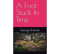 A Foot Stuck In Time
