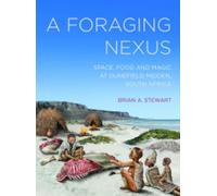 A Foraging Nexus: Space, Food, and Magic at Dunefield Midden, South Africa: 85