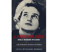 A Force for Good: Gisela Warburg Wyzanski