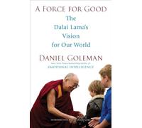 A Force for Good: The Dalai Lama's Vision for Our World