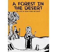 A Forest in the Desert: The Life of Saint John the Short - Elgamal Michael