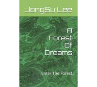 A Forest Of Dreams: Enter The Forest