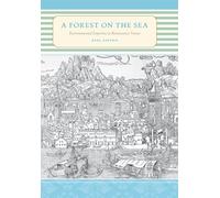 A Forest on the Sea: Environmental Expertise in Renaissance Venice