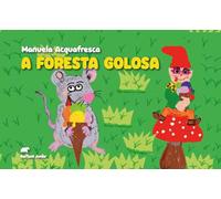A foresta golosa