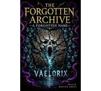 A Forgotten Name: (The Forgotten Archive | Book 4)