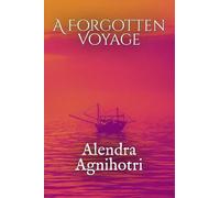 A FORGOTTEN VOYAGE