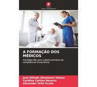 A FORMAÇÃO DOS MÉDICOS: Estratégia PBL para o desenvolvimento de competências humanísticas
