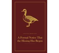 A Formal Notice That the Hissing Has Begun: A Funny Lined Hardback Notebook | Deadpan British Humour Gift for a Birthday, Leaving Do or Secret Santa | 6 x 9, 120 Pages