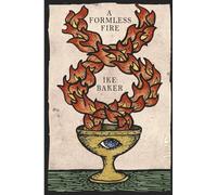 A Formless Fire: Rediscovering the Magical Traditions of the West