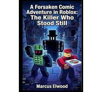 A Forsaken Comic Adventure in Roblox: The Killer Who Stood Still