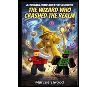 A Forsaken Comic Adventure in Roblox: The Wizard Who Crashed the Realm