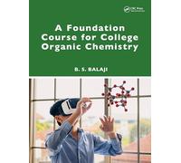 A Foundation Course for College Organic Chemistry