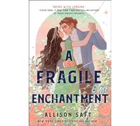 Allison Saft A Fragile Enchantment (Copertina rigida)