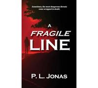 A Fragile Line: A Psychological Romantic Thriller