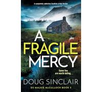 A Fragile Mercy: A completely addictive Scottish crime thriller: 5