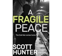 A Fragile Peace: A fast-paced espionage action thriller