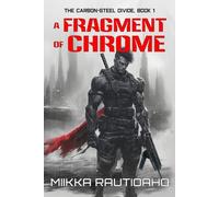 A Fragment of Chrome: A Cyberpunk Noir Story