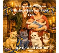 A Fragment: The Burns Babies and the Four Brave Cats