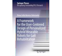 A Framework for the User-Centered Design of Personalized Hybrid Wearable Robots for Gait Rehabilitation