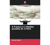 A França e a rebelião jacobita de 1745/6