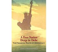 James Macdonald A Free Nation Deep in Debt (Tascabile)