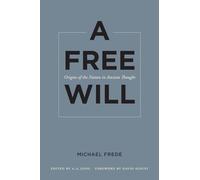 A Free Will: Origins of the Notion in Ancient Thought: 68