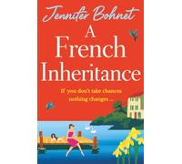 A French Inheritance: A BRAND NEW getaway read from Jennifer Bohnet for 2025