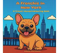 A Frenchie In New York: A Cute Colouring Book