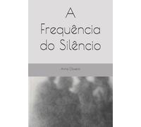 A frequência do silêncio