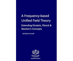 A Frequency-Based Unified Field Theory: Extending Einstein, Planck & Newton's Concepts