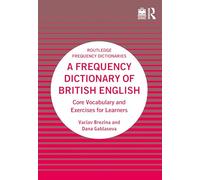 A Frequency Dictionary of British English: Core Vocabulary and Exercises for Learners