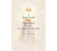 A Fresh Look at Christianity from A Course in Miracles