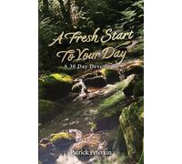 A Fresh Start To Your Day: A 30 Day Devotional