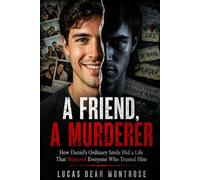 A Friend, A Murderer: How Daniel’s Ordinary Smile Hid a Life That Shattered Everyone Who Trusted Him