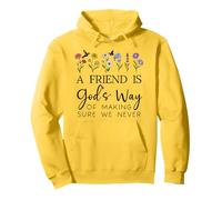 A Friend is Gods Way of Making Sure We Never Walk God Alone Felpa con Cappuccio